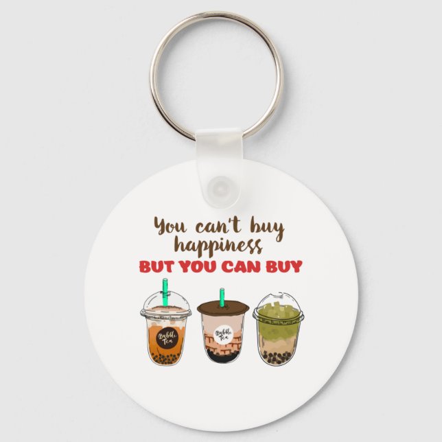 Funny Bubble Tea Boba Lover Can't Buy Happiness Keychain (Front)