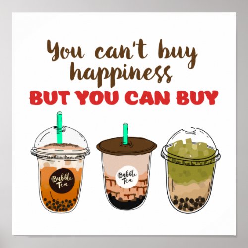 Funny Bubble Tea Boba Lover Cant Buy Happiness Poster
