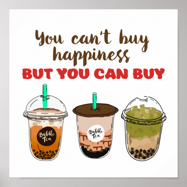 Funny Bubble Tea Boba Lover Can't Buy Happiness Poster (Front)