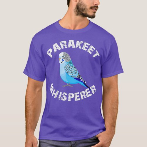 Funny Budgie Parakeet Whisperer Parrot Bird T_Shirt