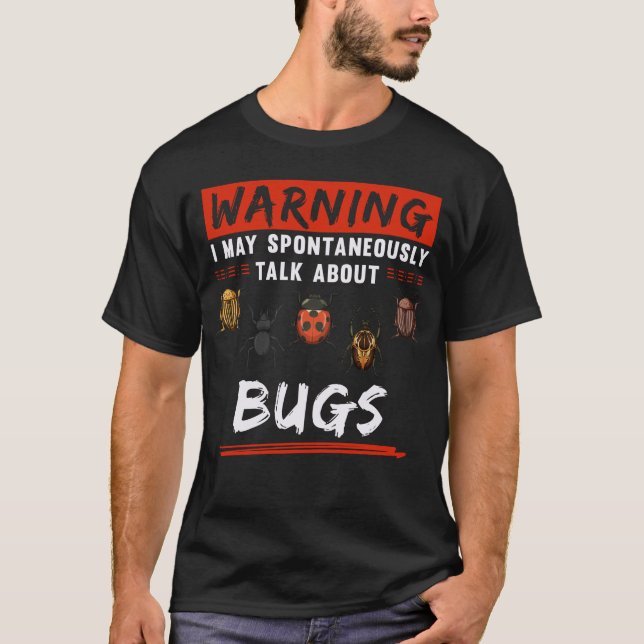 Funny Bug Collector Humor Insect Entomologist T-Shirt (Front)