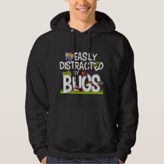 Funny Bug Insects Easily Distracted By Bugs Scienc Hoodie