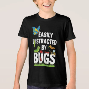 Funny Bug Insects Easily Distracted By Bugs Scienc Tri-Blend Shirt