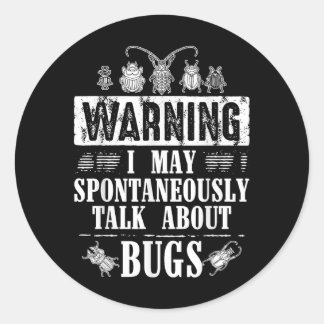 Funny Bug Warning - Talk About Bugs Collector Classic Round Sticker