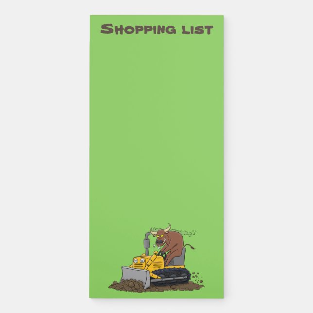 Funny bull driving bulldozer cartoon magnetic notepad (Front)