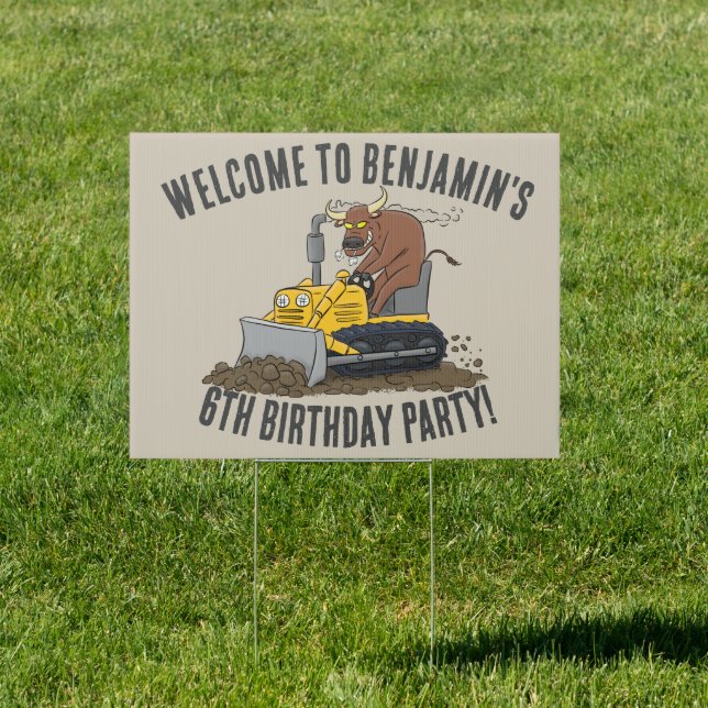 Funny bull driving bulldozer personalised birthday sign (Insitu)