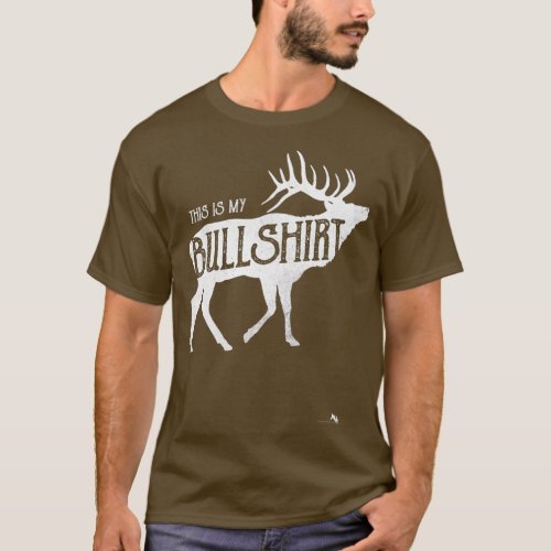 Funny Bull  for Elk Hunters T_Shirt