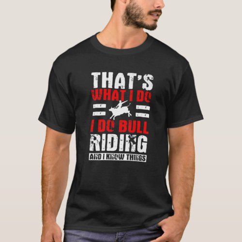Funny Bull Riding Quote Rodeo Southern Western T_Shirt