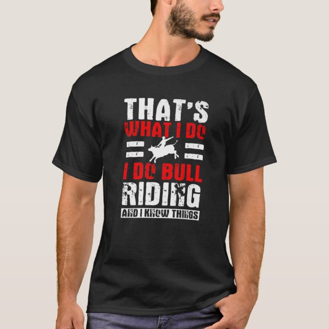 Funny Bull Riding Quote Rodeo Southern Western T-Shirt (Front)