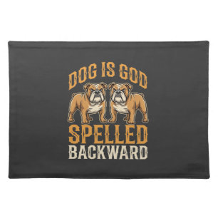 Funny Bulldog Dog Is God Spelled Backward Cloth Placemat