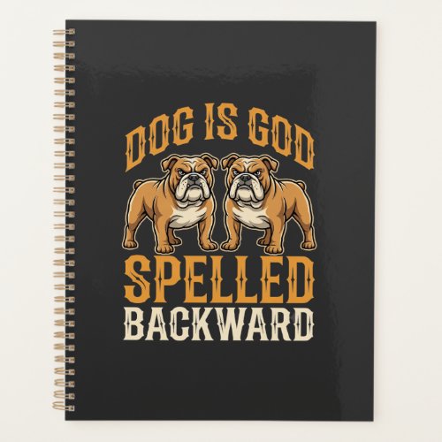 Funny Bulldog Dog Is God Spelled Backward Planner
