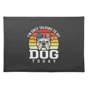 Funny Bulldog Dog Lover Retro Quote Cloth Placemat