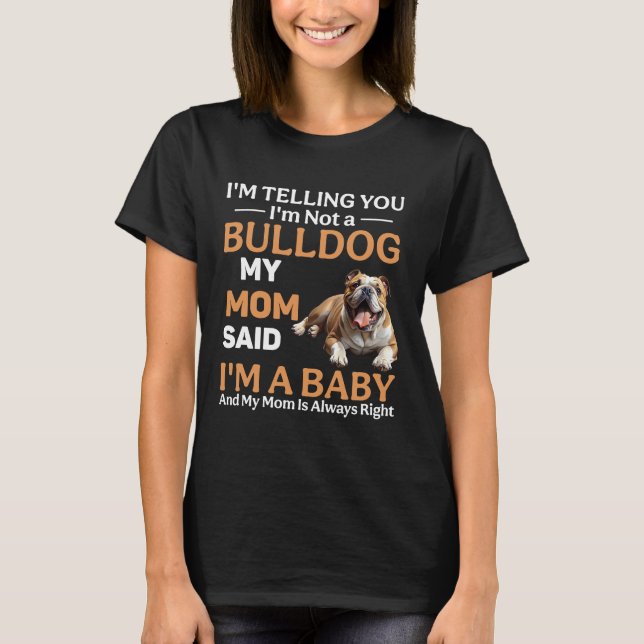 Funny Bulldog Dog T-Shirt (Front)