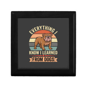 Funny Bulldog Everything I Learned From Dogs Gift Box