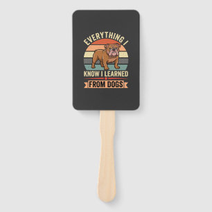 Funny Bulldog Everything I Learned From Dogs Hand Fan