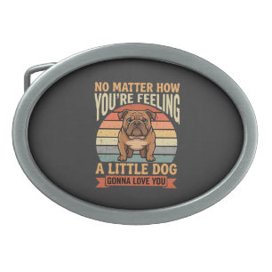 Funny Bulldog Love Quote Retro Dog Belt Buckle