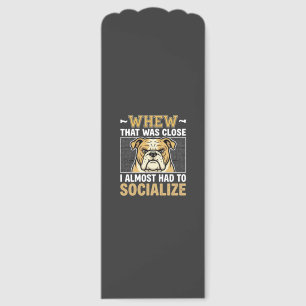Funny Bulldog Socialize Dog Bookmarks