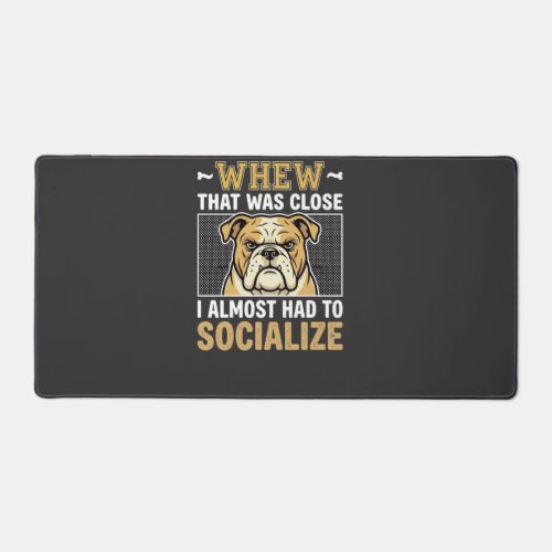 Funny Bulldog Socialize Dog Desk Mat