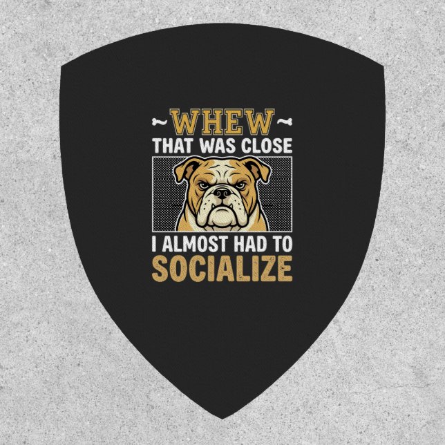 Funny Bulldog Socialize Dog Patch (Front)