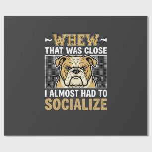 Funny Bulldog Socialize Dog Wrapping Paper