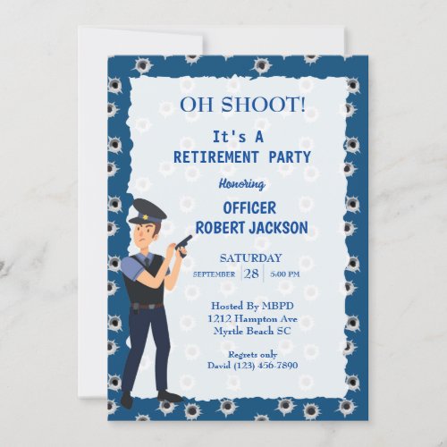 Funny Bullet Holes Police Officer Retirement   Invitation