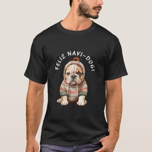 Funny Bullie Dog Pup Saying Feliz Navi Dog Navidad T_Shirt