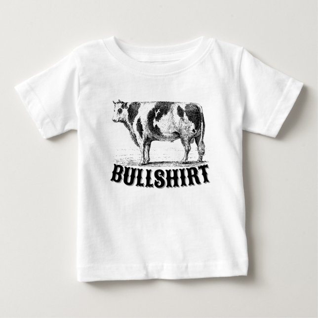 Funny Bullshirt Cow Farm Cattle Rodeo  Baby T-Shirt (Front)