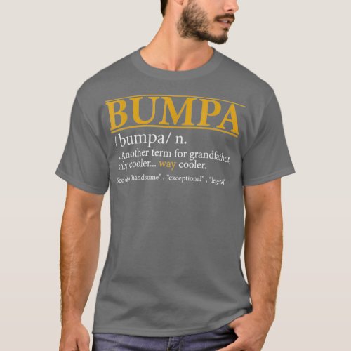 Funny BUMPA definition Fathers day gift Grandpa gi T_Shirt