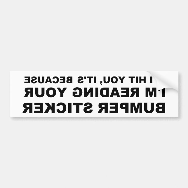 Funny Bumper Sticker (Front)