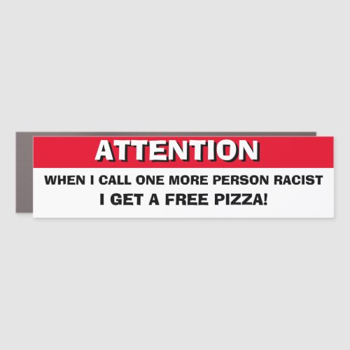 Funny Bumper Sticker CALL 1 RACIST FREE PIZZA  Car Magnet