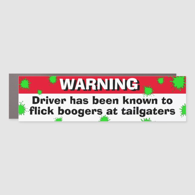 Funny Bumper Sticker FLICKS BOOGERS AT TAILGATERS  Car Magnet (Front)