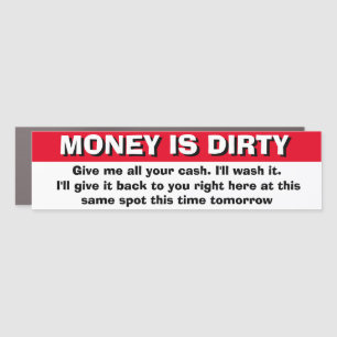 Funny Bumper Sticker GIVE ME ALL YOUR CASH Car Magnet