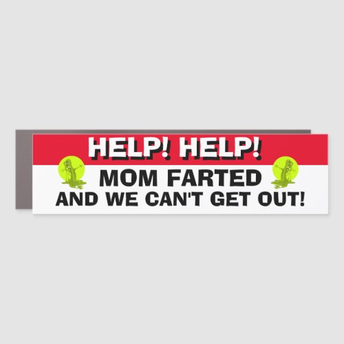 Funny Bumper Sticker HELP MOM FARTED Car Magnet