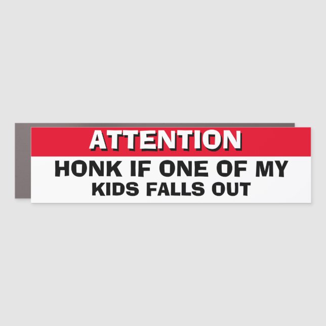 Funny Bumper Sticker HONK IF A KID FALLS OUT Car Magnet (Front)