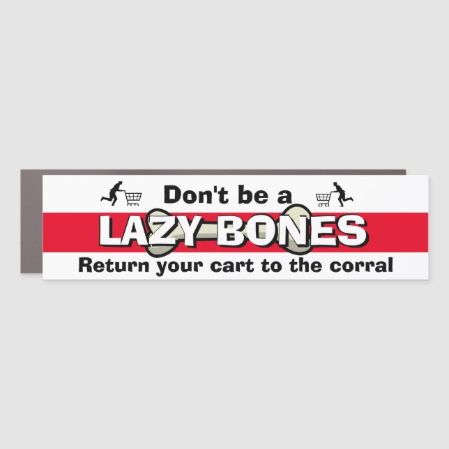 Funny Bumper Sticker LAZY BONES  Car Magnet (Front)