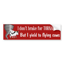 Funny bumper sticker yield to flying cows