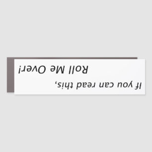 Funny bumper stickers humor roll me over joke car magnet