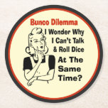 Funny Bunco Dilemma Round Paper Coaster<br><div class="desc">Let's face the facts some Bunco players simple cannot talk and roll dice at the same time.  Funny Bunco coaster is perfect for your favorite beverage of choice. For those Bunco players that are into philosophical discussions "I Wonder Why I Can't Talk & Roll Dice At The Same Time?".</div>