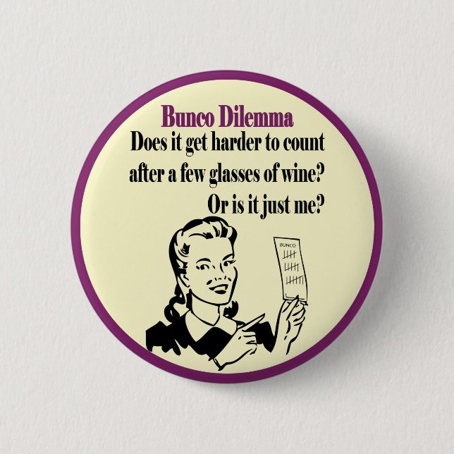 Funny Bunco Dilemma With Retro Woman Pinback Button (Front)