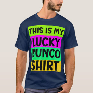 Funny Bunco Night This Is My Lucky Bunco T-Shirt