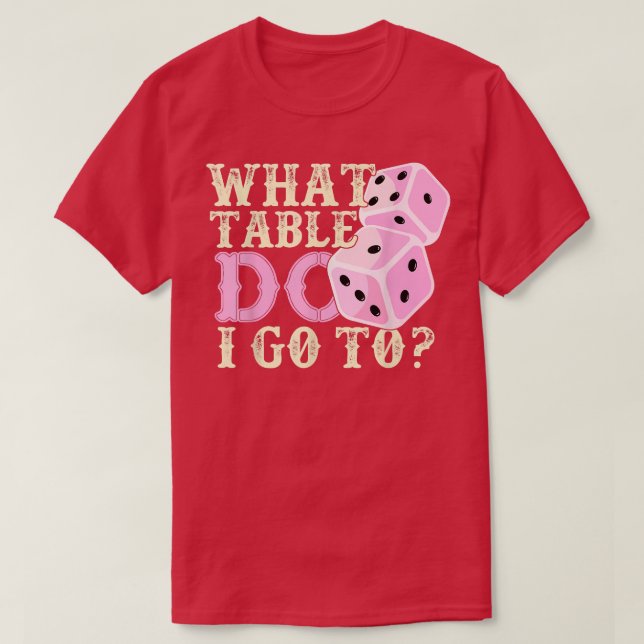 Funny Bunco Player Gift What Table Dice Game Night T-Shirt (Design Front)