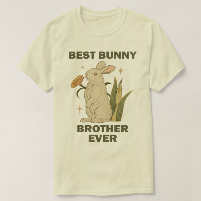 Funny Bunny, Best Bunny Brother Ever, Bunny Lover T-Shirt (Design Front)