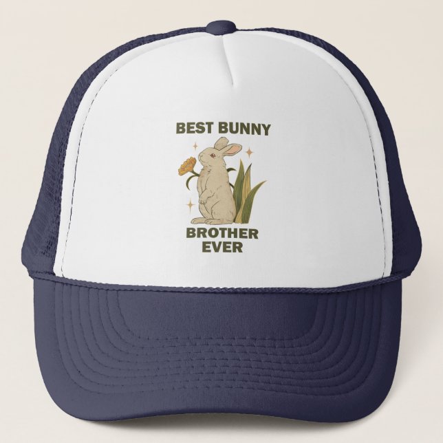 Funny Bunny, Best Bunny Brother Ever, Bunny Lover Trucker Hat (Front)