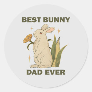 Funny Bunny, Best Bunny Dad Ever, Bunny Lover Classic Round Sticker