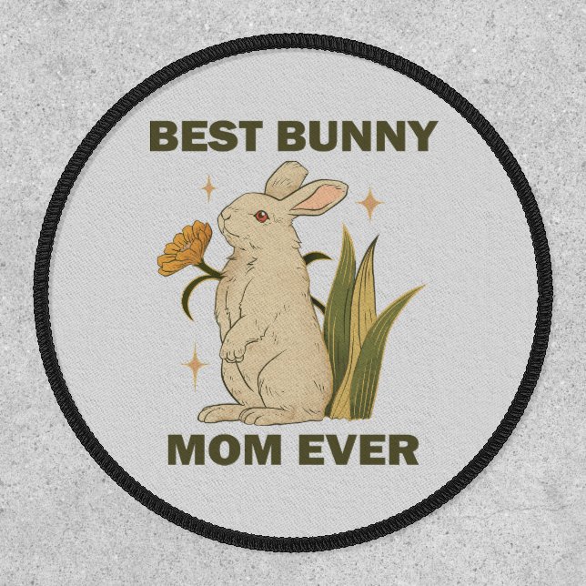 Funny Bunny, Best Bunny Mom Ever, Bunny Lover Patch (Front)