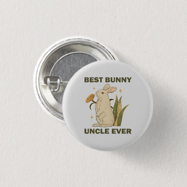 Funny Bunny, Best Bunny Uncle Ever, Bunny Lover  Button (Front & Back)