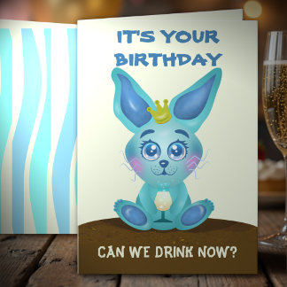 Funny Bunny Birthday Card Can We Drink Now?