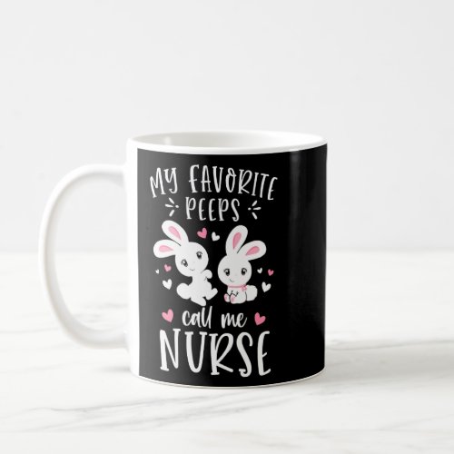 Funny Bunny Call Me Nurse  Happy Easter Day  Coffee Mug