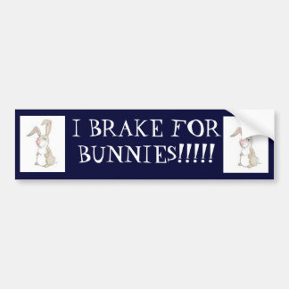 funny bunny, funny bunny, I BRAKE FOR BUNNIES!!!!! Bumper Sticker