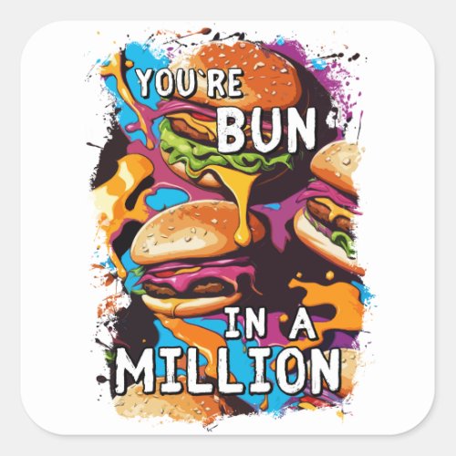 Funny BURGER Bun in a Million Pun for Food Lovers Square Sticker